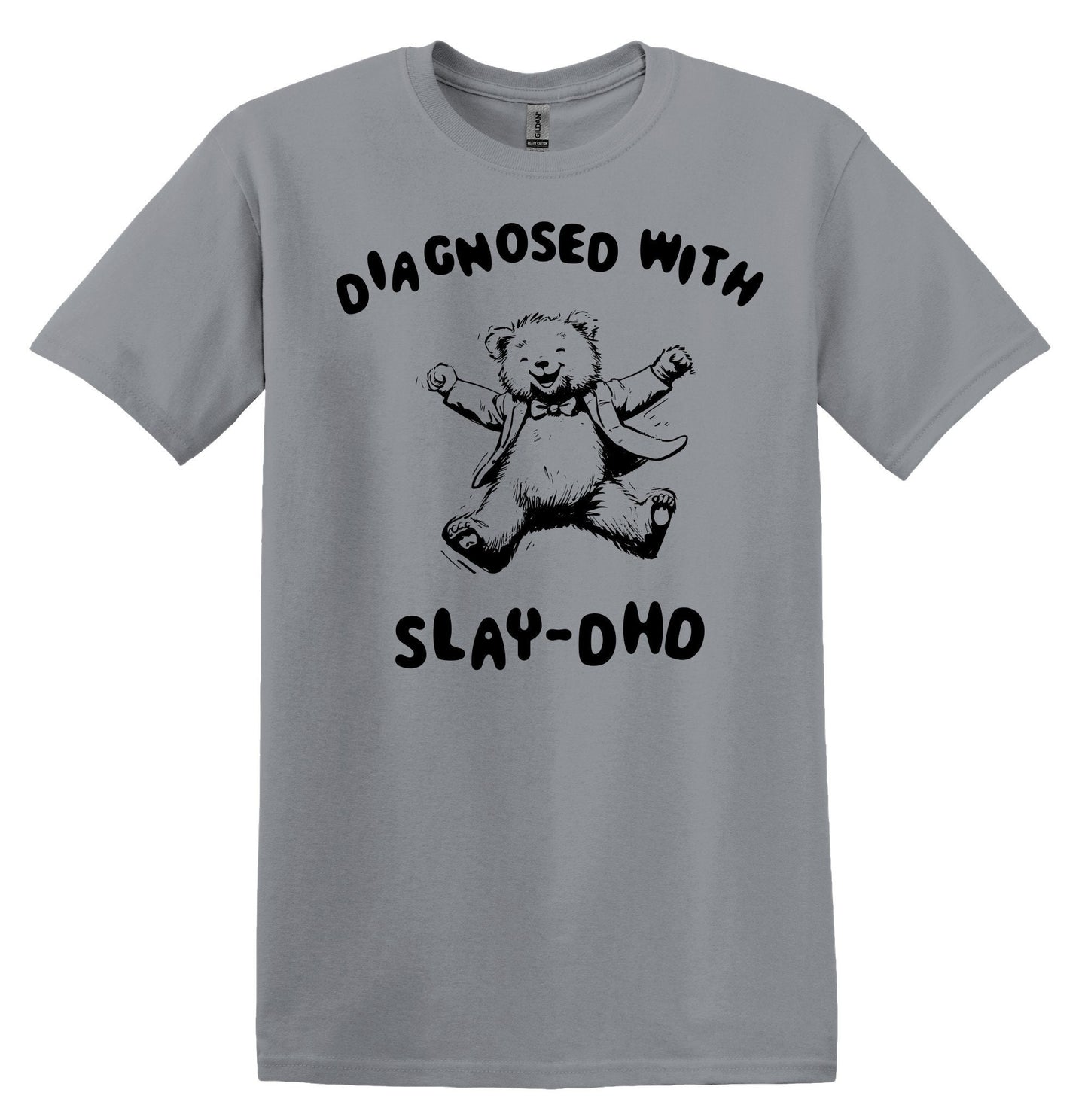 Diagnosed with Slay DHD T-shirt Graphic Shirt Funny Adult TShirt Vintage Funny TShirt Nostalgia T-Shirt Relaxed Cotton Tee T-Shirt