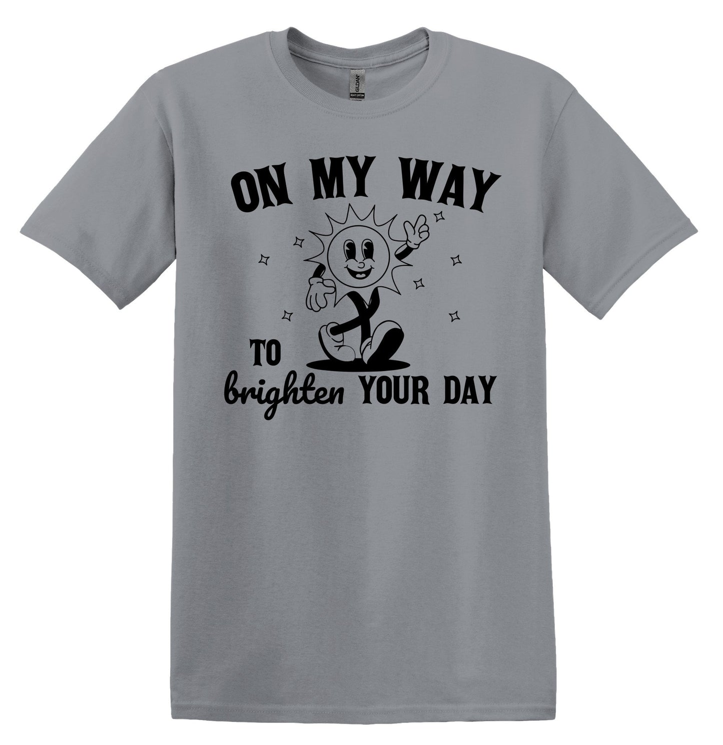 On My Way to Bright Your Day T-shirt Graphic Shirt Funny Adult TShirt Vintage Funny TShirt Nostalgia T-Shirt Relaxed Cotton Tee T-Shirt