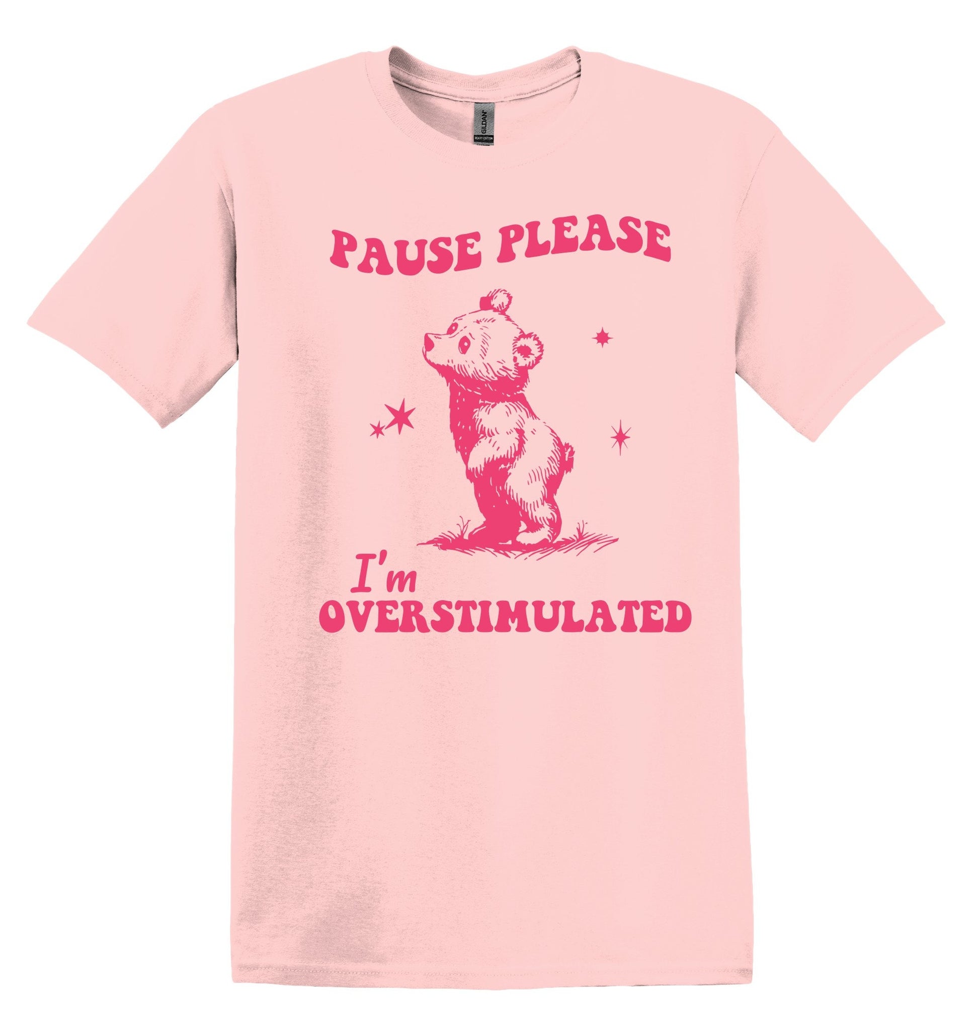 Pause Please I'm Overstimulated Shirt Funny TShirt Sarcastic T-Shirt Overstimulated Shirt Mental Health Shirt Unisex Graphic Tshirt