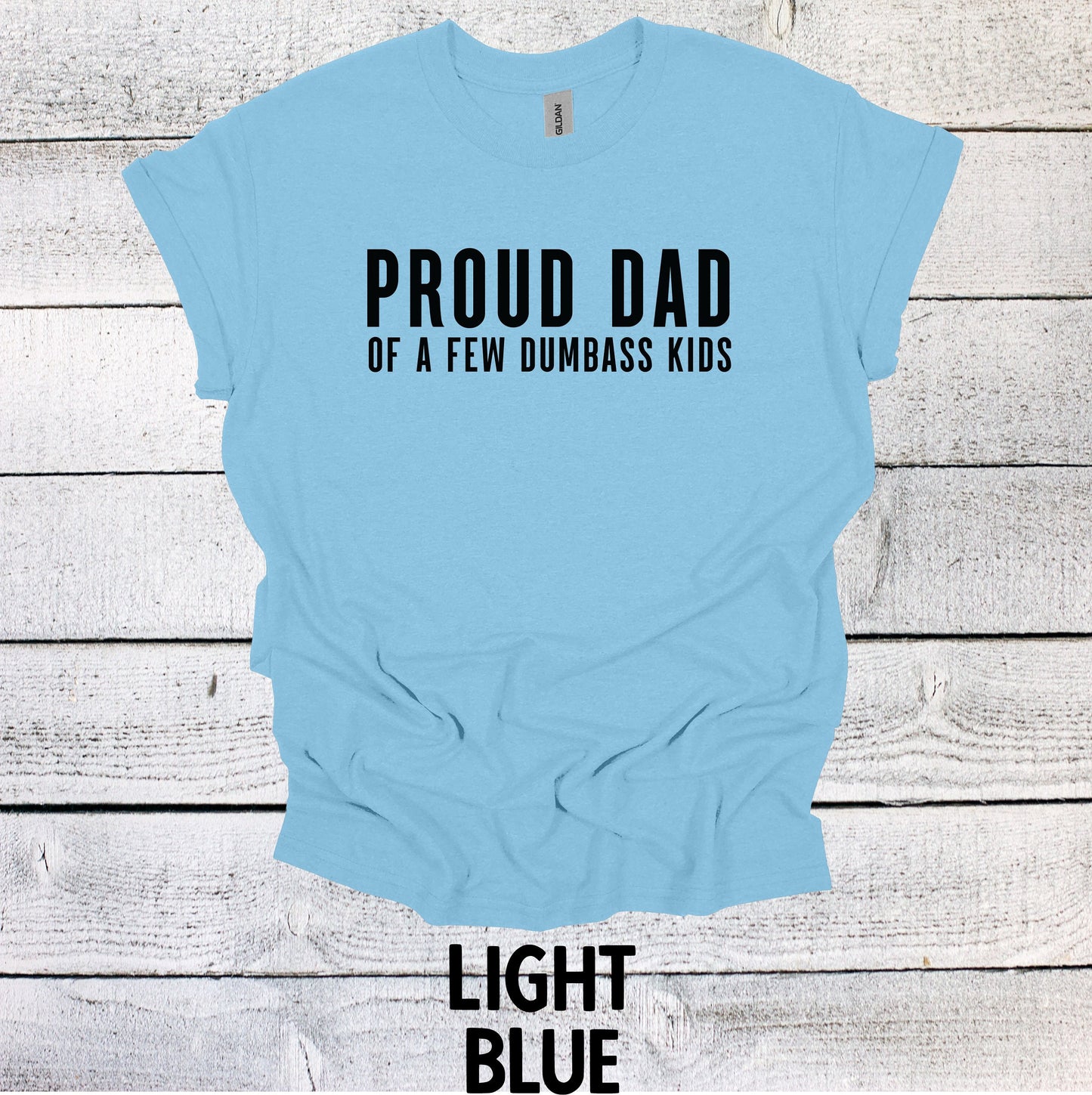 Proud Dad of a Few Dumba** Kids Shirt - Funny Father's Day Shirt