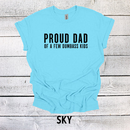 Proud Dad of a Few Dumba** Kids Shirt - Funny Father's Day Shirt