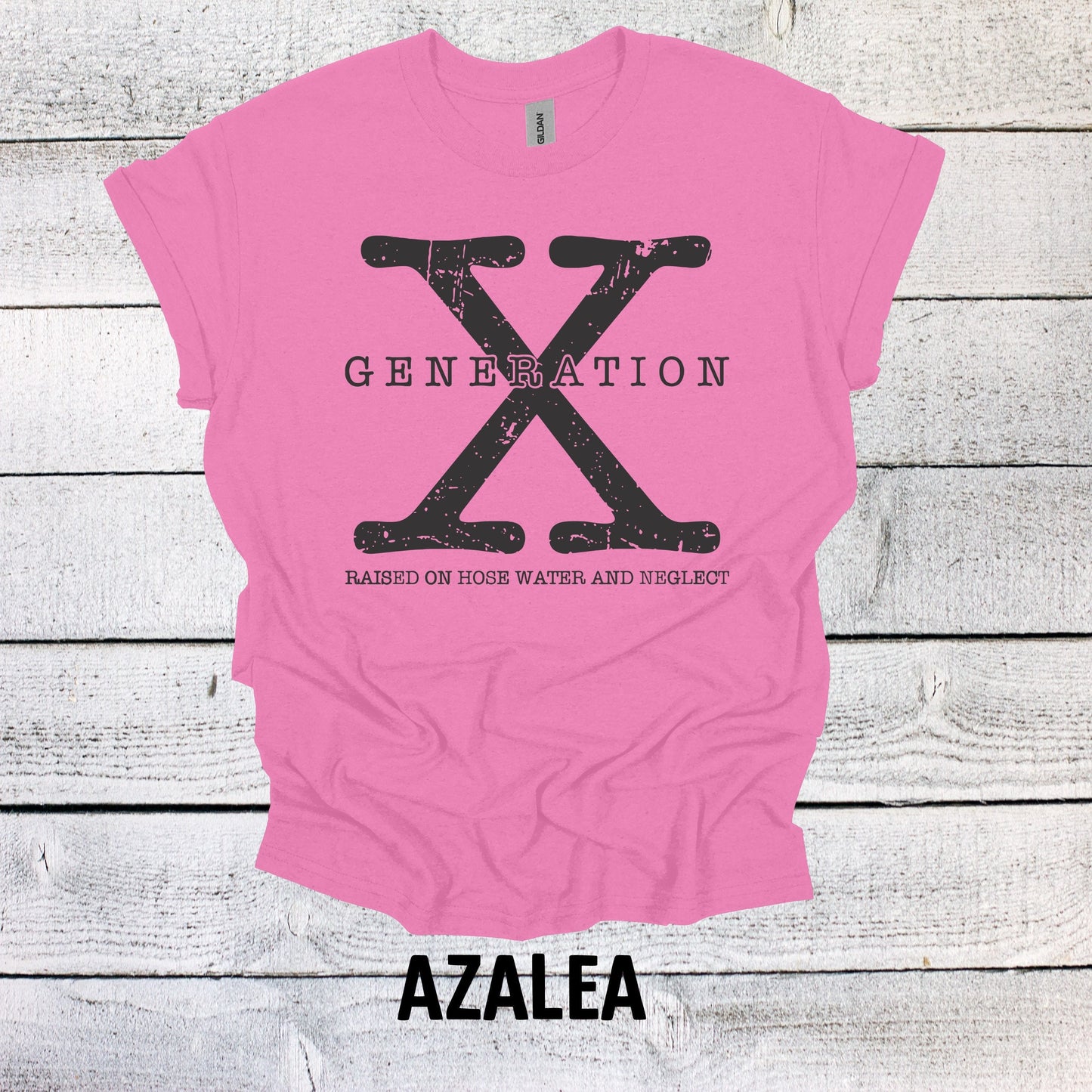 Generation X Shirt NO DATES Unisex Shirt Gen X T-Shirt Generation X T-Shirt Generation X T-Shirt Raised on Hose Water and Neglect