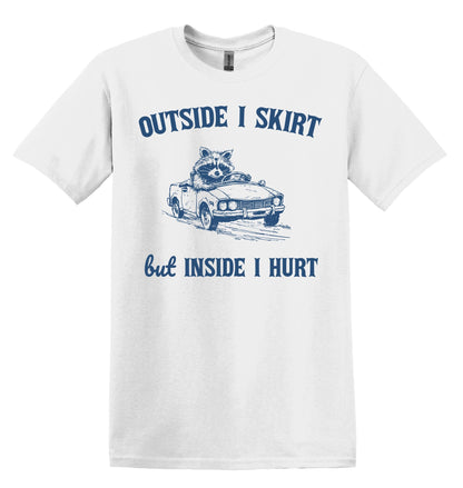 Outside I Skirt but Inside I Hurt Raccoon Shirt Graphic Shirt Funny Vintage Adult Funny Shirt Nostalgia Shirt Cotton Shirt Minimalist Shirt