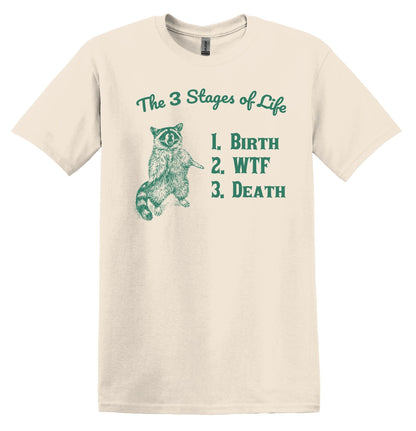 The 3 Stages of Life Raccoon Shirt Graphic Shirt Funny Vintage Adult Funny Shirt Nostalgia Shirt Cotton Shirt Minimalist Shirt