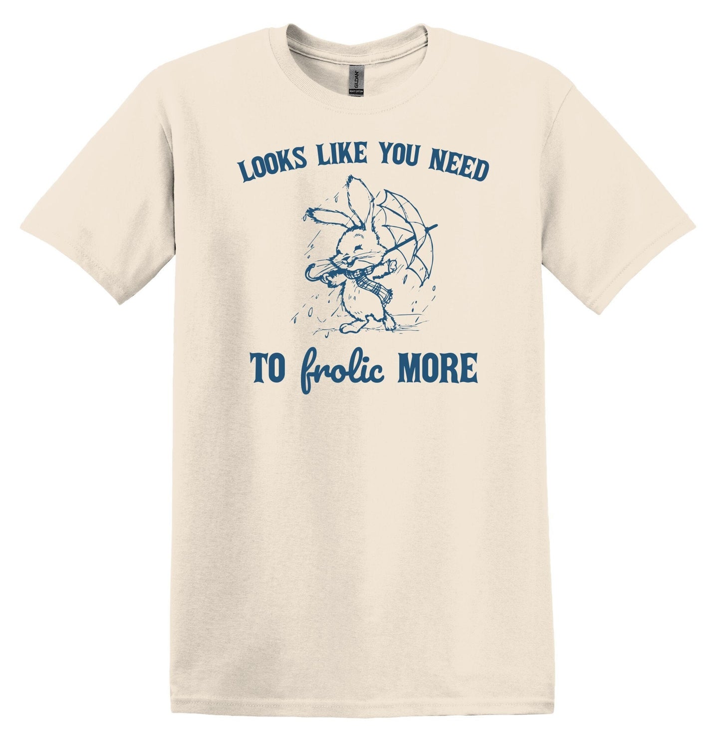 Looks Like You Need to Frolic More Shirt Graphic Shirt Funny Shirt Vintage Funny TShirt Nostalgia T-Shirt Relaxed Minimalist Shirt Gag Shirt