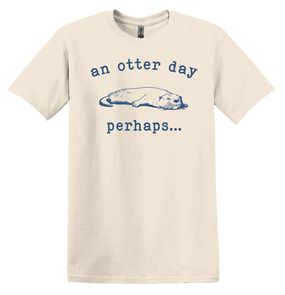 An otter day Perhaps Shirt Graphic Funny Shirt Vintage Funny Shirt Nostalgia Shirt Relaxed Shirt Minimalist Gag Shirt Meme Shirt