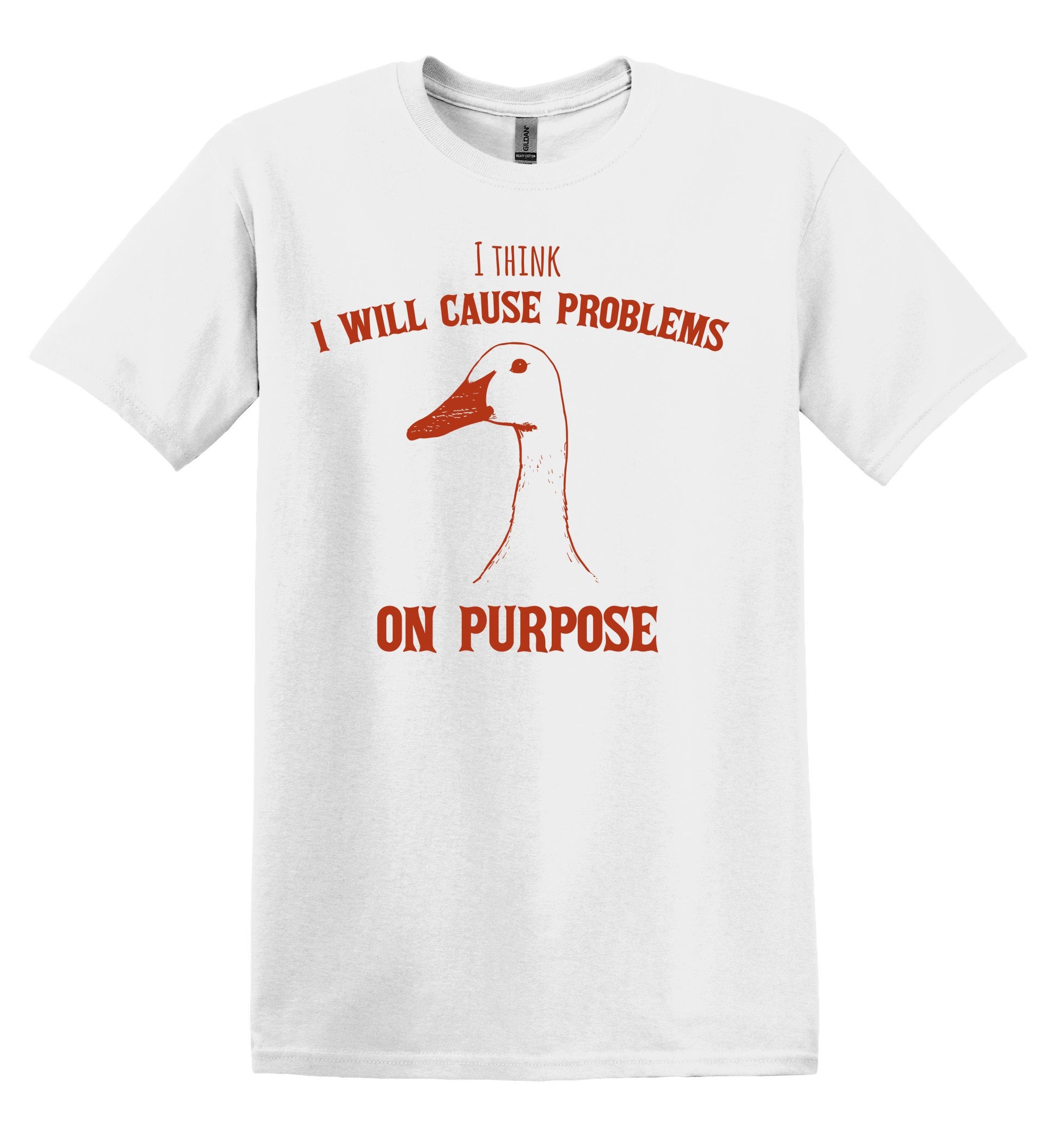 I think I will Cause Problems on Purpose Shirt Graphic Shirt Funny Vintage Shirt Nostalgia Shirt Minimalist Gag Shirt Meme Shirt