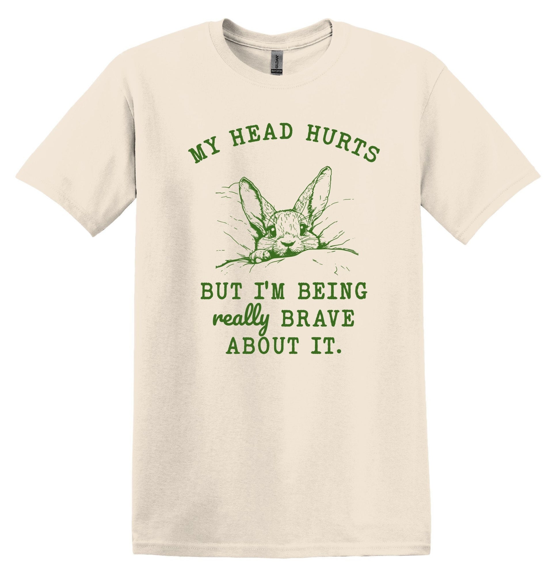 My Head Hurts but I'm Being Really Brave about it Shirt Nostalgia Shirt Minimalist Gag Shirt Meme Shirt Funny Unisex Shirt Cool Friends Gift