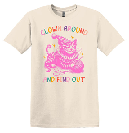 Clown Around and Find Out Shirt Funny Shirt Gag Shirt Meme Shirt Funny Unisex Shirt Cool Friends Gift Retro Shirt Trendy Shirt Funny Gift