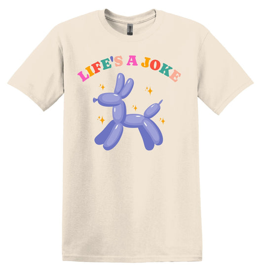 Life's a Joke TShirt Graphic Shirt Retro Adult Shirt Vintage T-Shirt Nostalgia T-Shirt Relaxed Cotton Tee Meme Shirt Trendy Shirt Funny Gift