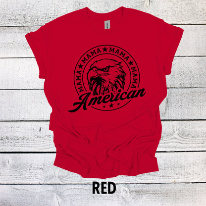 American Mama T-Shirt - Independence Day July 4th Shirt