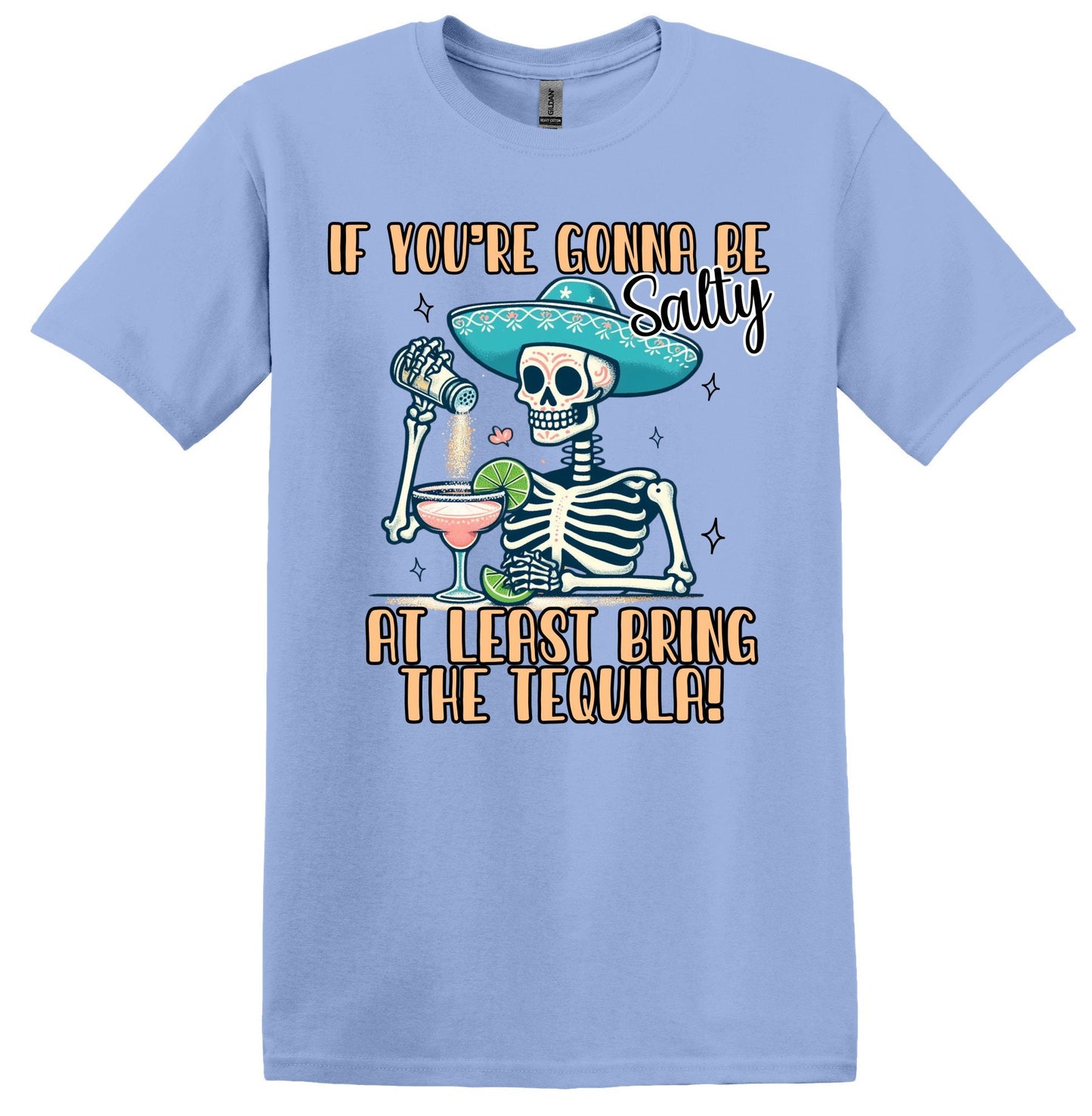 If You're Gonna Be Salty At Least Bring the Tequila Shirt Funny Gift Unisex Shirt Gift for Her Retro Shirt Vintage Graphic Shirt Funny Shirt