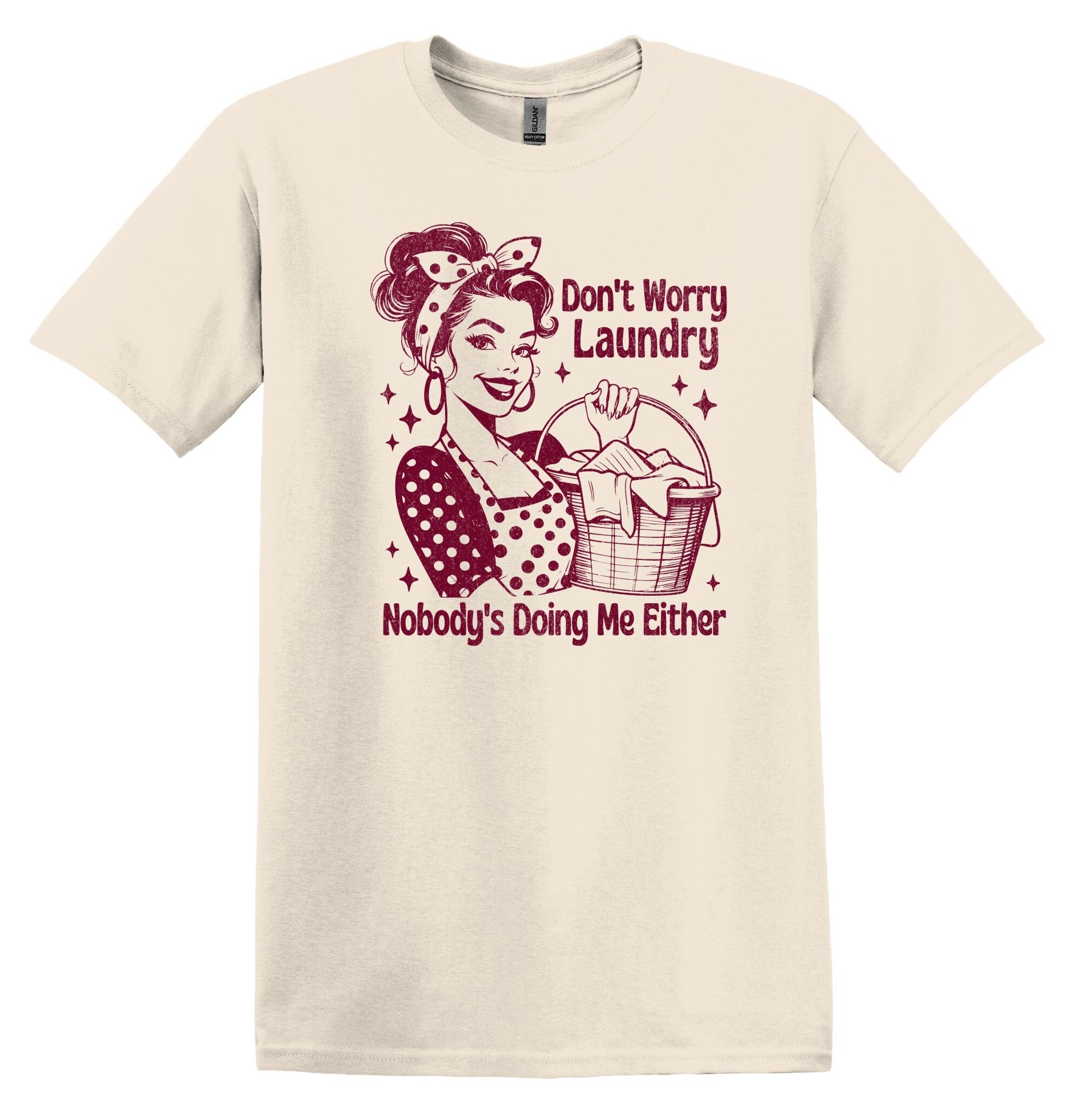 Don't Worry Laundry Nobody's Doing Me Either Red Graphic Shirt Retro Adult T-Shirt Vintage Baking T-Shirt Nostalgia T-Shirt Cotton Tees