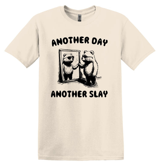 Another Day Another Slay Shirt Graphic Shirt Funny Bear Shirts Funny Shirts Vintage Shirt Nostalgia Cotton Shirt Minimalist Shirt Meme Shirt