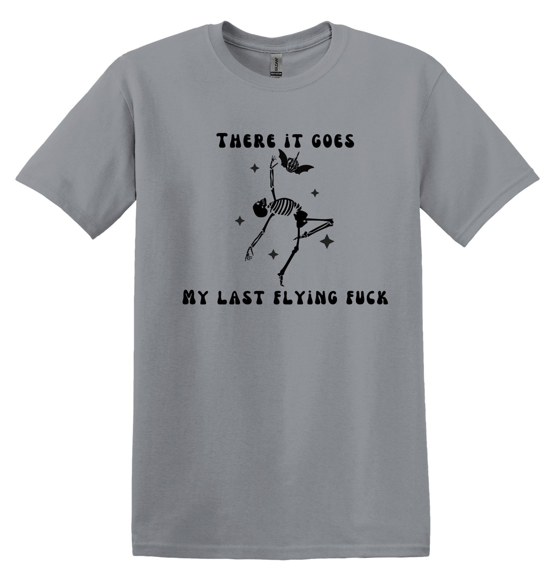 There it Goes My Last Flying F Shirt Graphic Shirt Funny Shirt Vintage Shirt Nostalgia Cotton Shirt Funny F*ck Shirt