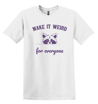 Make it Weird for Everyone Raccoon Shirt Graphic Shirt Funny Cat Shirts Vintage Funny T-Shirts Raccoon Shirt Minimalist Shirt