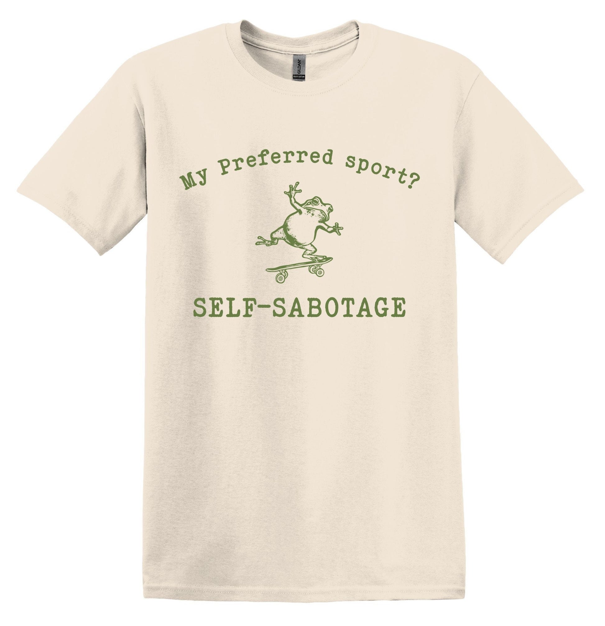 My Preferred Sport? Self-Sabotage Shirt - Funny Graphic Tee