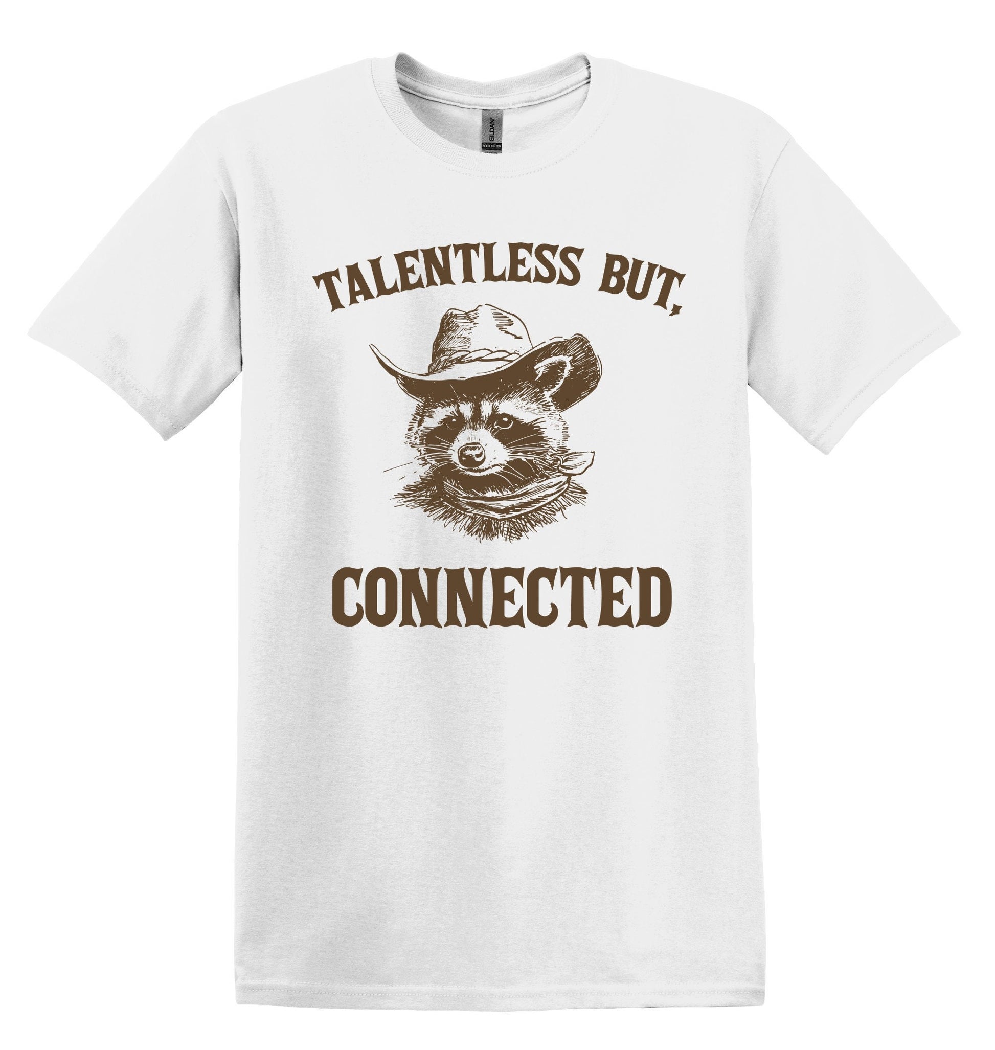 Talentless but, Connected Raccoon Shirt - Funny Graphic Tee