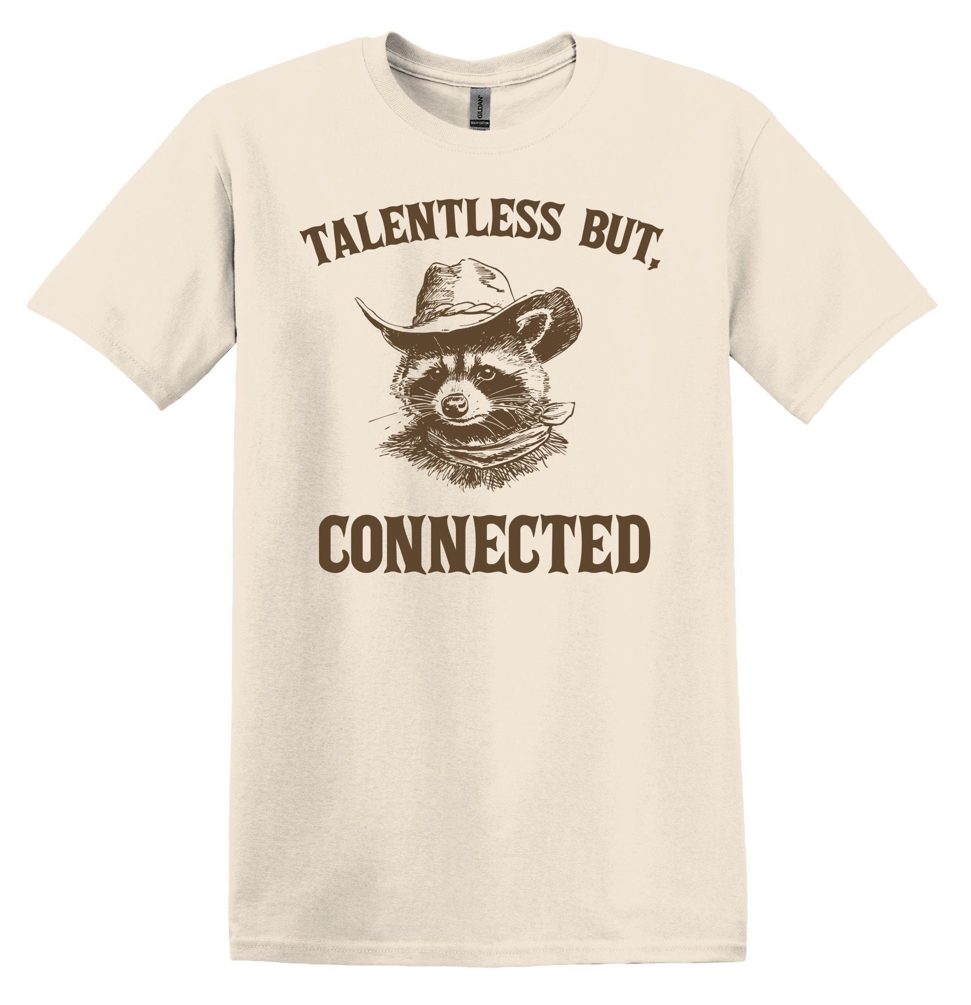 Talentless but, Connected Raccoon Shirt - Funny Graphic Tee