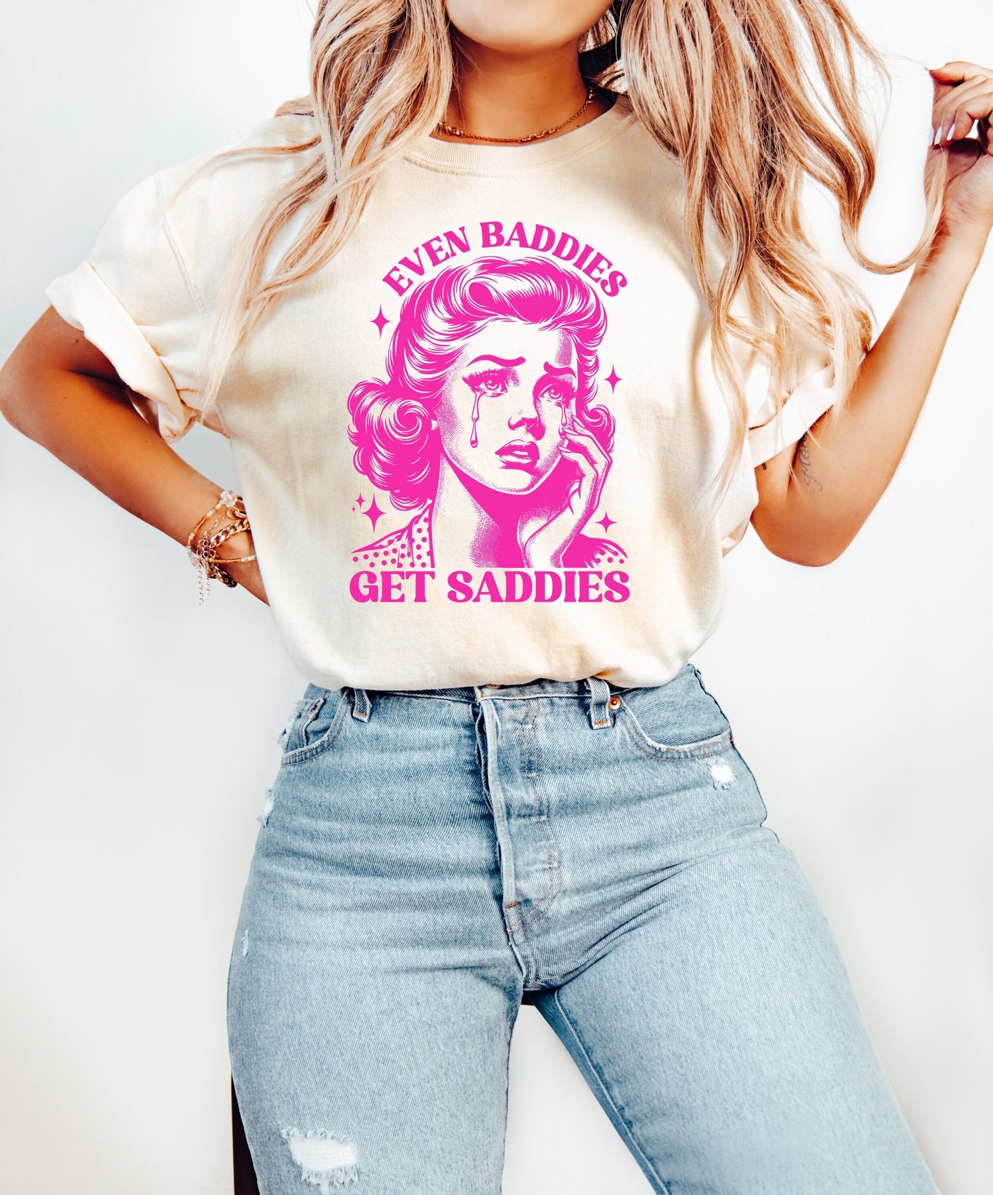 Even Baddies Get Saddies Shirt, Oversized T-Shirt, Retro Housewife, Funny Sarcastic Adult Humor, Trendy Tee, Comfort Colors Shirt