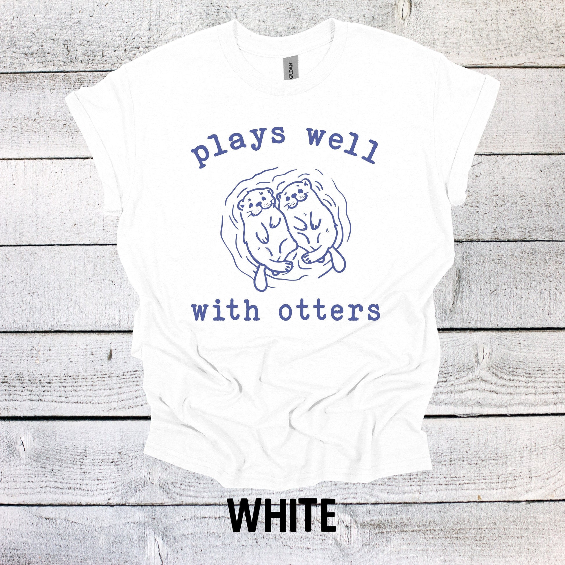 Plays Well with Otters Shirt, Graphic Shirt Vintage Funny Shirt Nostalgia Shirt Cotton Shirt Minimalist Shirt