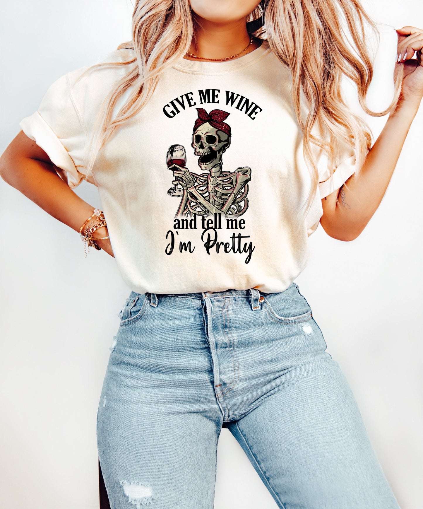 Give Me Wine and Tell Me I'm Pretty Skeleton Shirt Funny Gift Unisex Shirt Gift for Her Retro Shirt Vintage Graphic Tee Shirt Skeleton Shirt