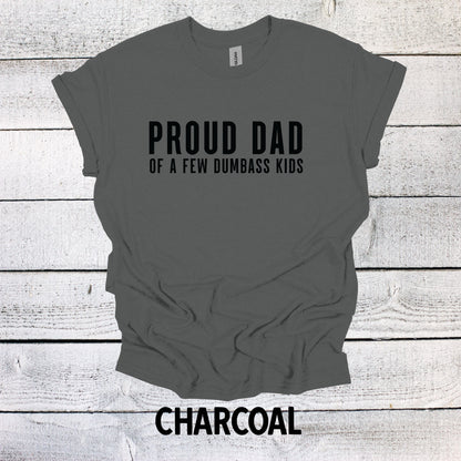 Proud Dad of a Few Dumba** Kids Shirt - Funny Father's Day Shirt