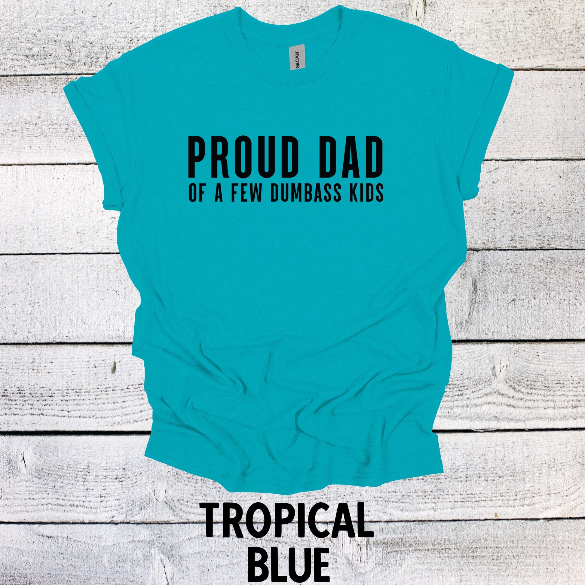 Proud Dad of a Few Dumba** Kids Shirt - Funny Father's Day Shirt