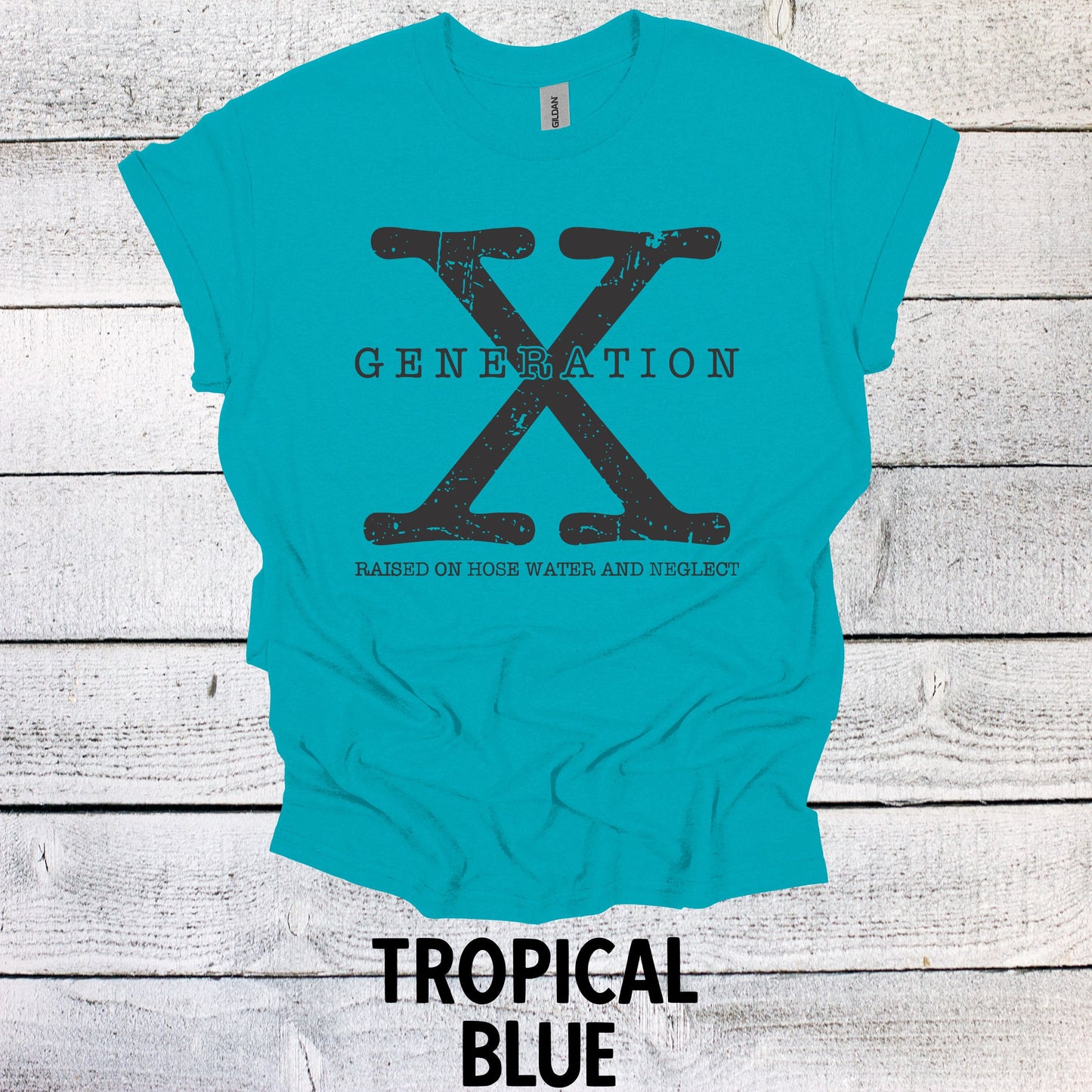 Generation X Shirt NO DATES Unisex Shirt Gen X T-Shirt Generation X T-Shirt Generation X T-Shirt Raised on Hose Water and Neglect