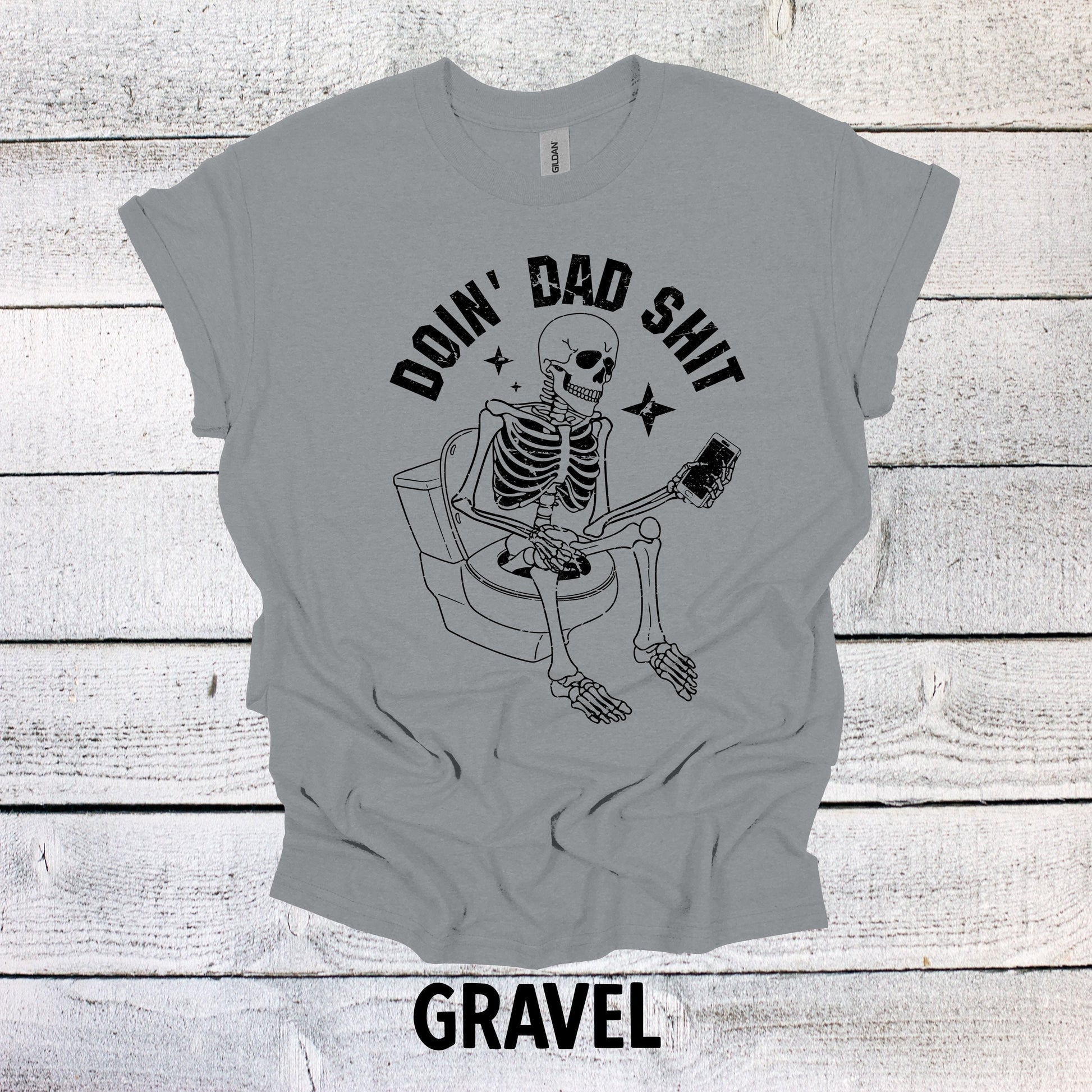 Funny Doin Dad Sh*t Skeleton Father's Day Shirt - Hilarious Gift for Dad