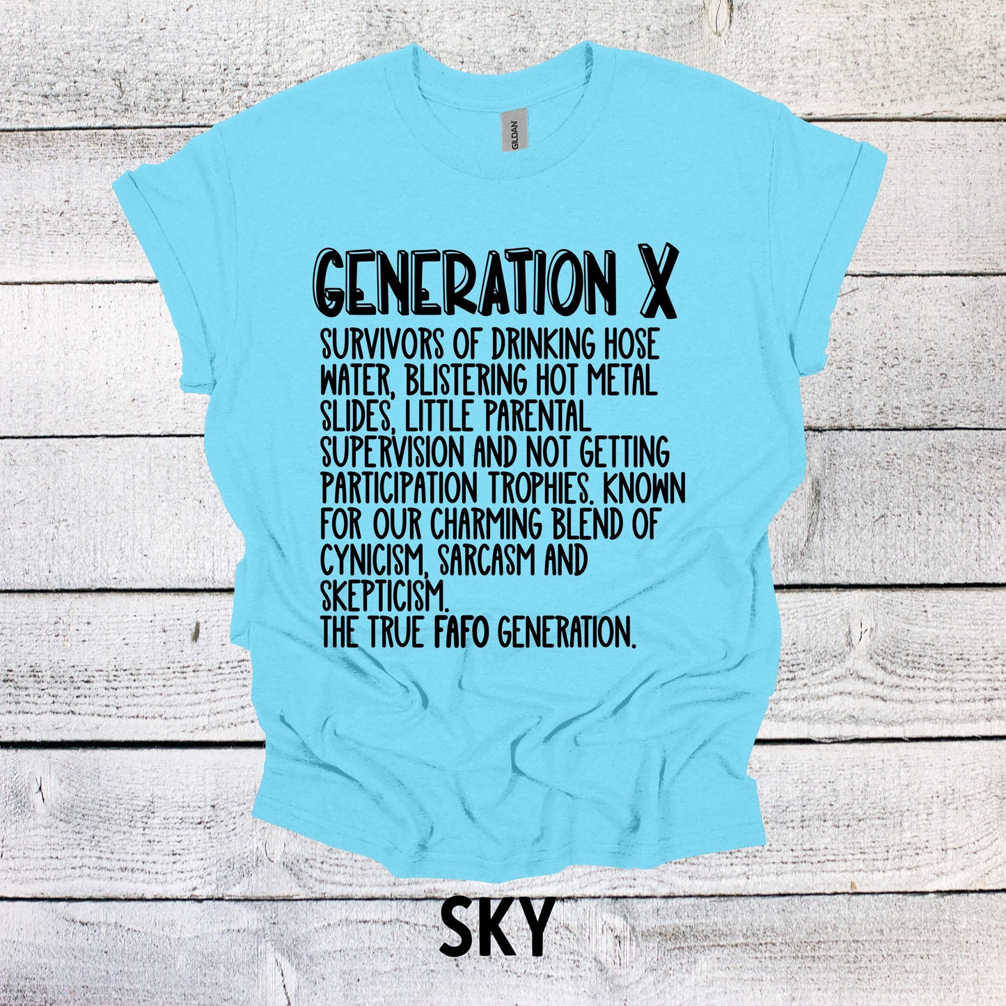 Generation X Words Shirt Unisex Shirt Gen X T-Shirt Generation X T-Shirt Generation X T-Shirt Raised on Hose Water and Neglect