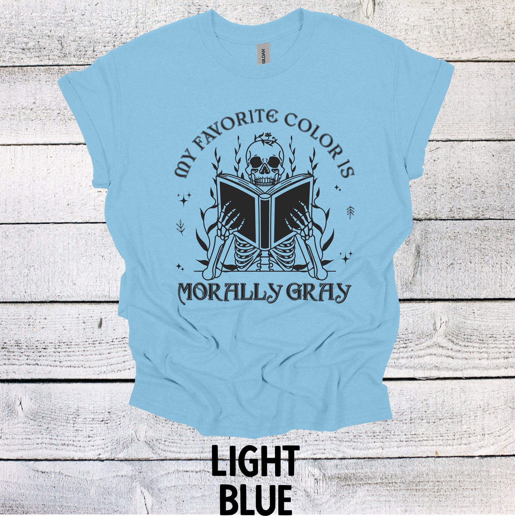 My Favorite Color is Morally Grey Book Shirt, Book Shirt, Book Lovers Shirt, Bookish Shirt, Book Merch