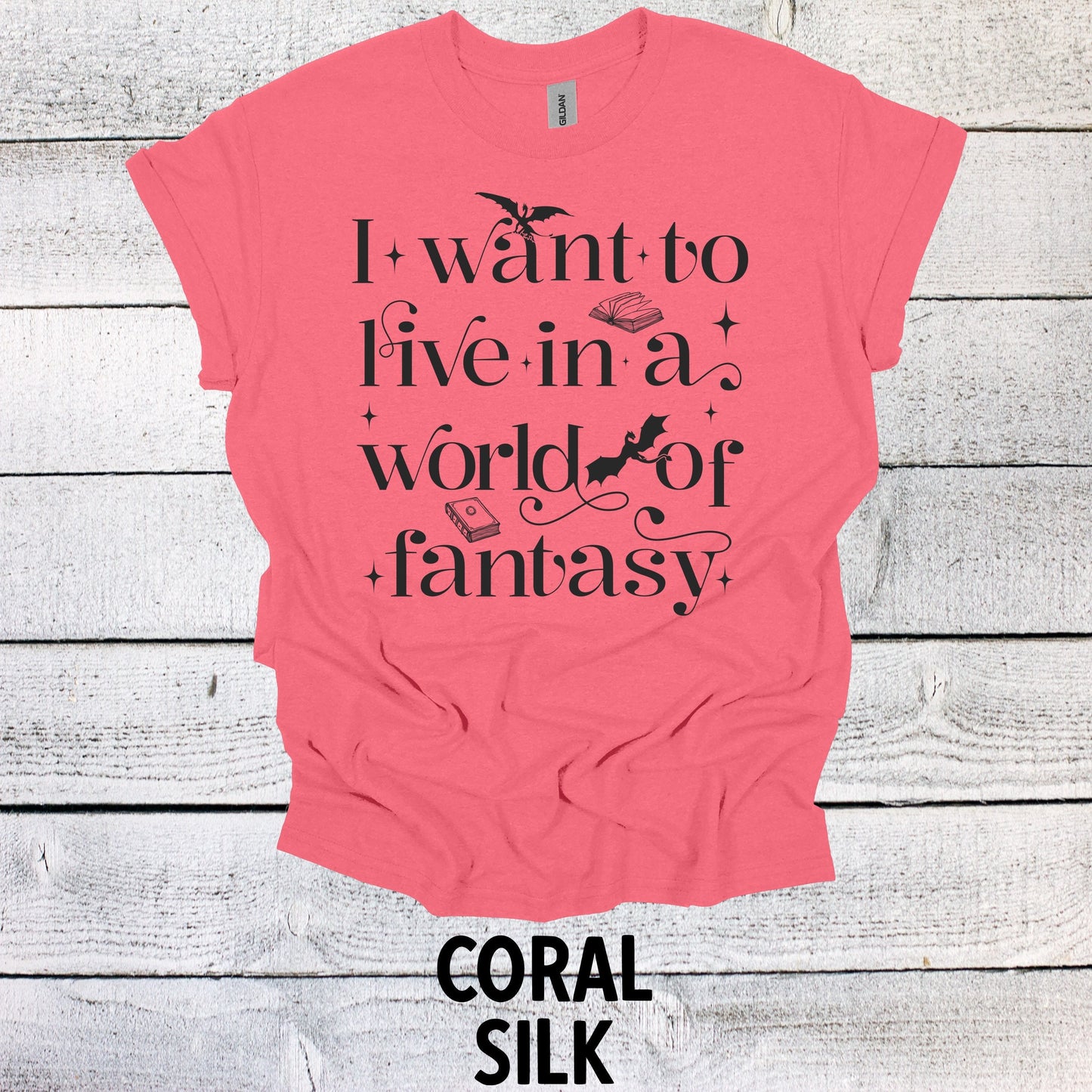 Fantasy Book lover Shirt - I Want to Live in a World of Fantasy Book Shirt, Book Shirt, Book Lovers Shirt, Bookish Shirt, Book Merch