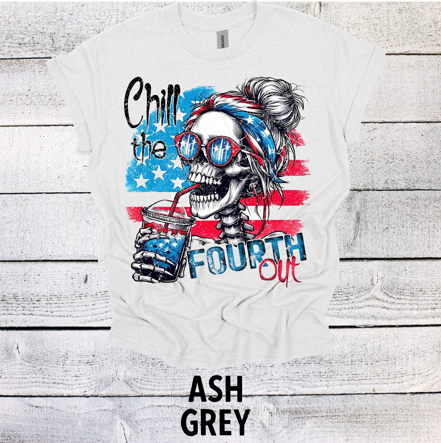 Chill the Fourth Out Skeleton Shirt 4th of July - Patriotic BBQ Tee