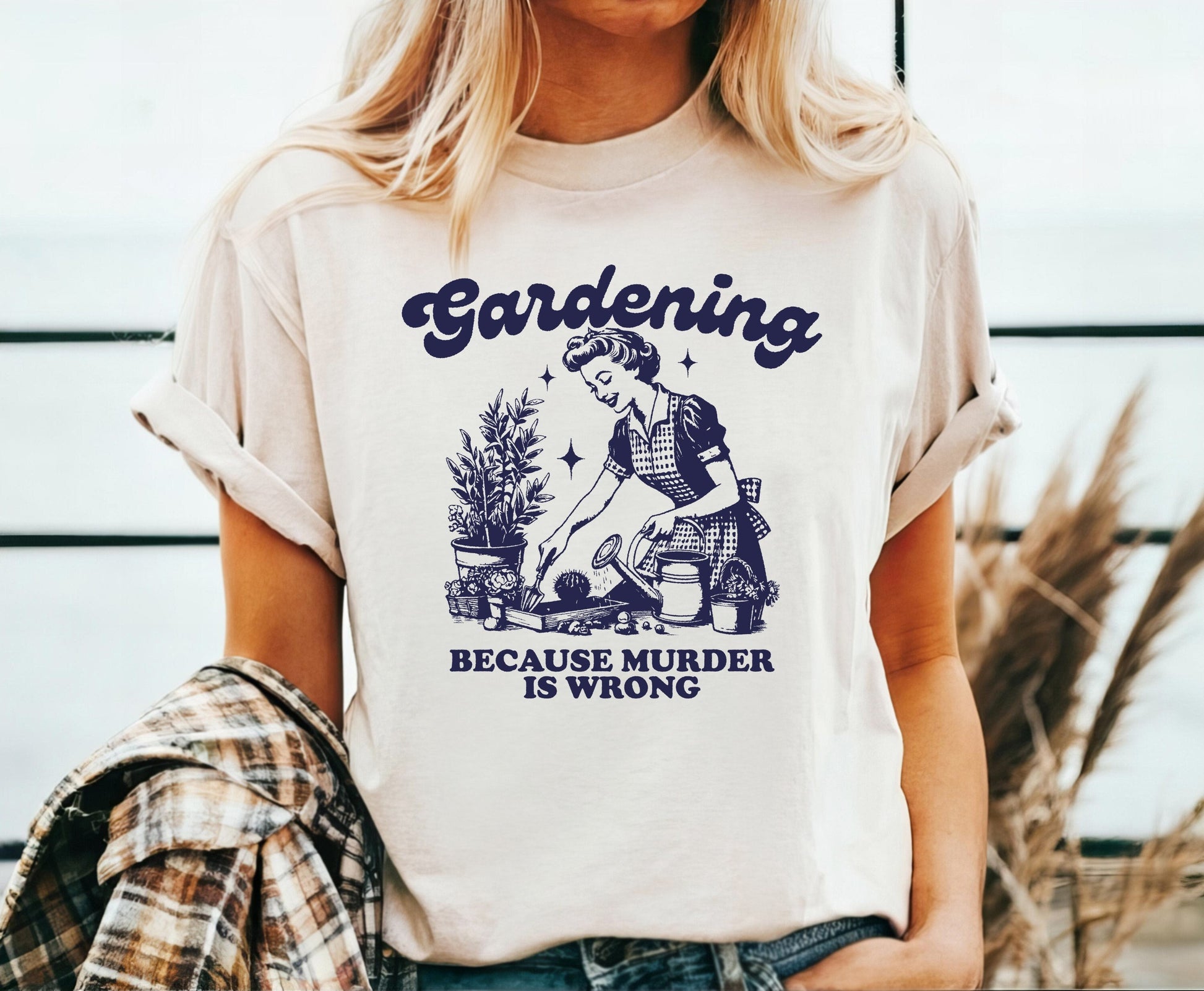 Gardening Because Murder Is Wrong Shirt Funny Gardening TShirt, Gardening TShirt Gift for Plant Lover Gardeners Gift For Mom Plants