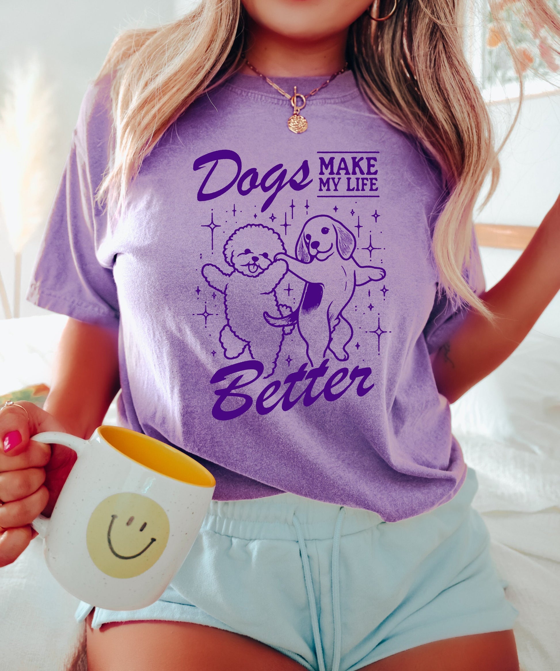 Dogs Make My Life Better Shirt, Funny Dogs Shirt, Oversized T-Shirt, Trendy Tee, Comfort Colors Shirt