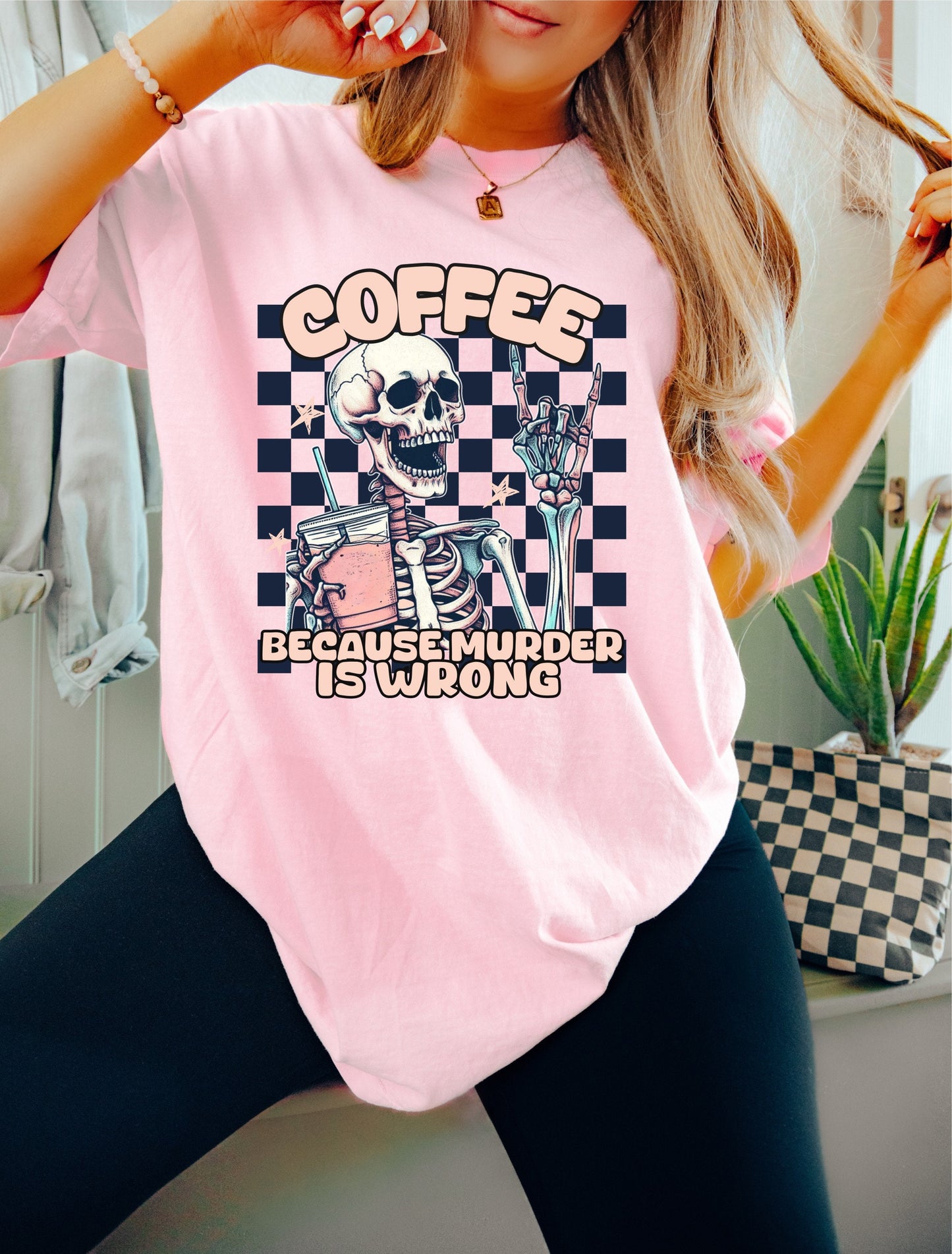 Coffee Because Murder is Wrong Shirt, Skeleton Shirt, Oversized T-Shirt, Trendy Tee, Comfort Colors Shirt