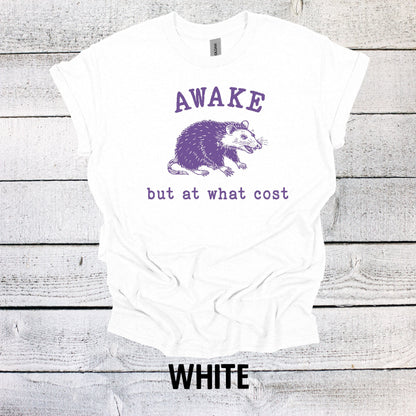 Awake But at What Cost Shirt Funny Graphic T-Shirt Dinosaur Shirt Funny Saying Shirt Funny Gifts Funny Meme Shirt