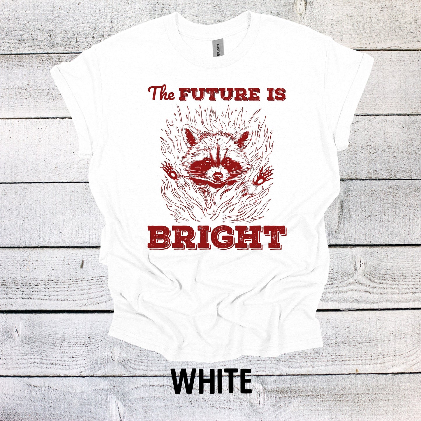 The Future is Bright Shirt Funny Graphic T-Shirt Raccoon Shirt Funny Saying Shirt Funny Gifts