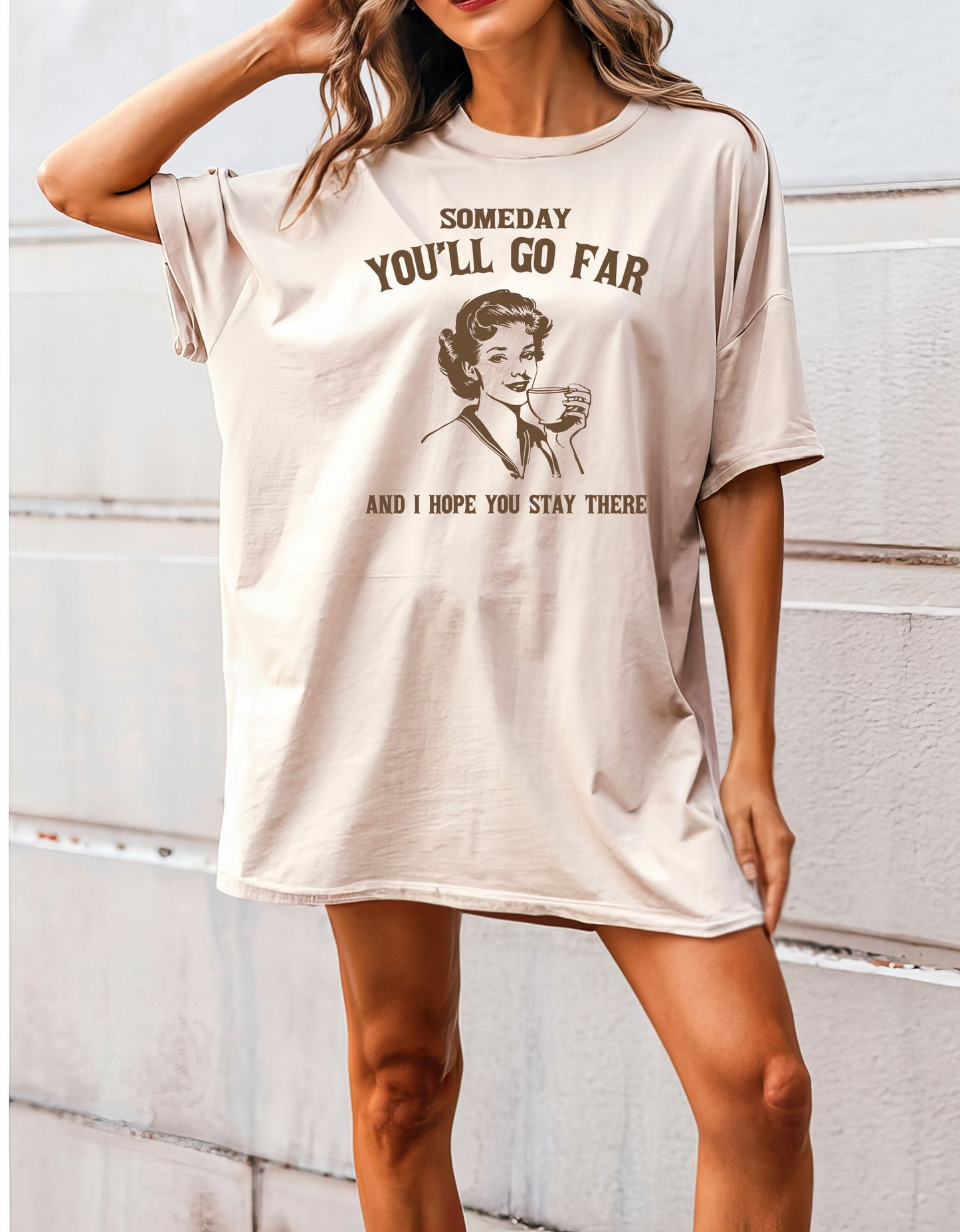 Some Day You'll Go Far and I Hope You Stay There Shirt Graphic Shirt Retro Adult Shirt Vintage Shirt Nostalgia Relaxed Shirt Funny Gift