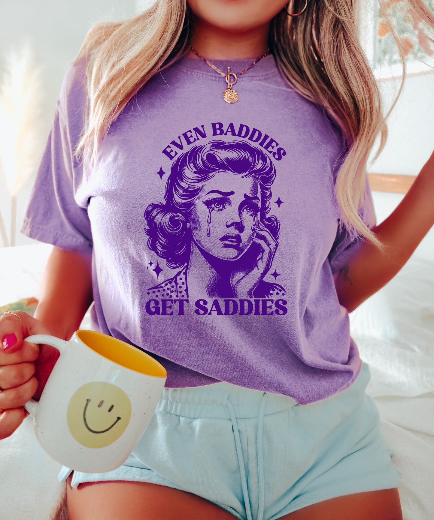 Even Baddies Get Saddies Shirt, Oversized Shirt, Retro Housewife, Funny Sarcastic Adult Humor, Trendy Tee, Comfort Colors Shirt