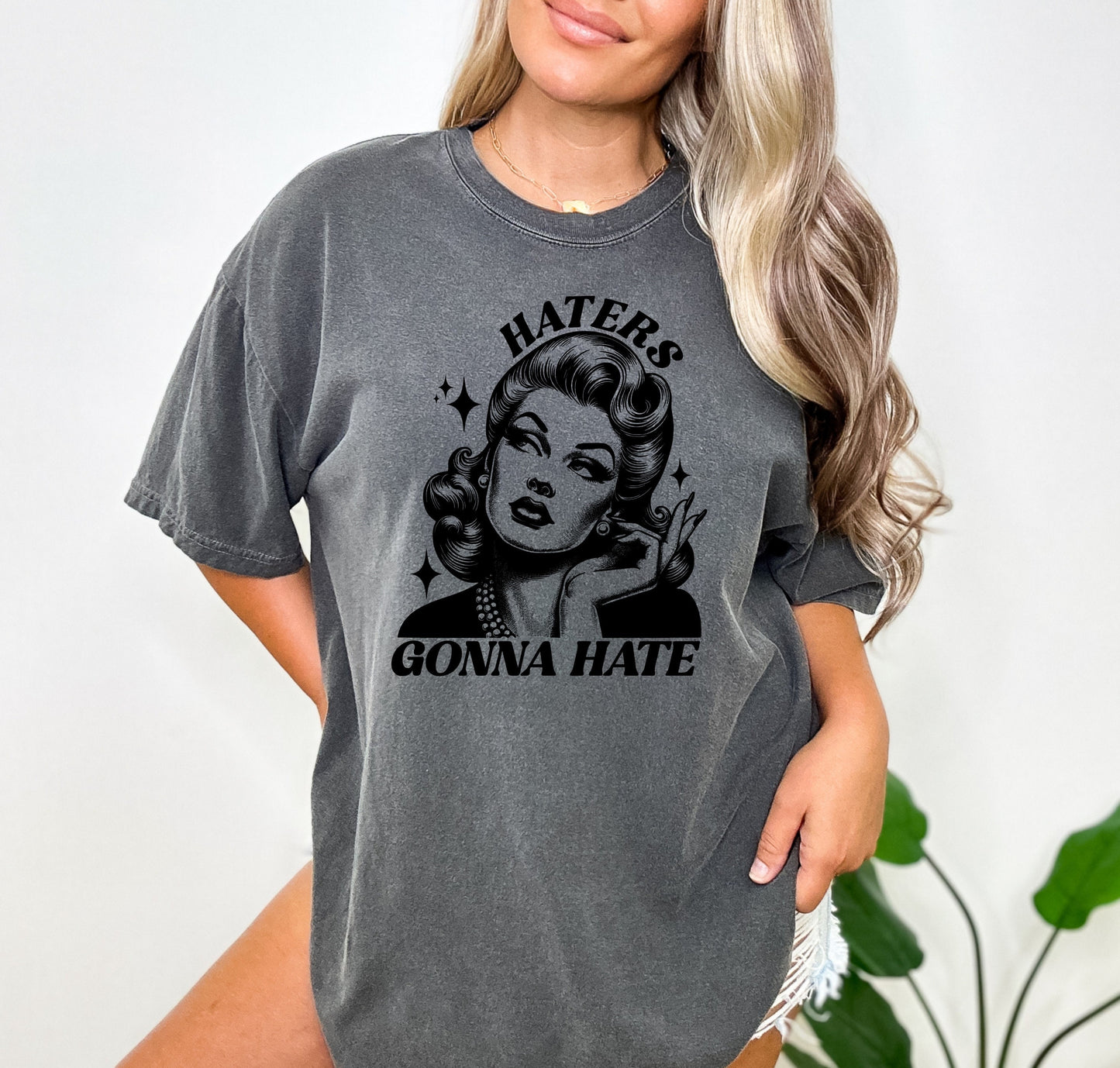 Haters Gonna Hate Shirt, Oversized Shirt, Retro Housewife, Funny Sarcastic Adult Humor, Trendy Tee, Comfort Colors Shirt