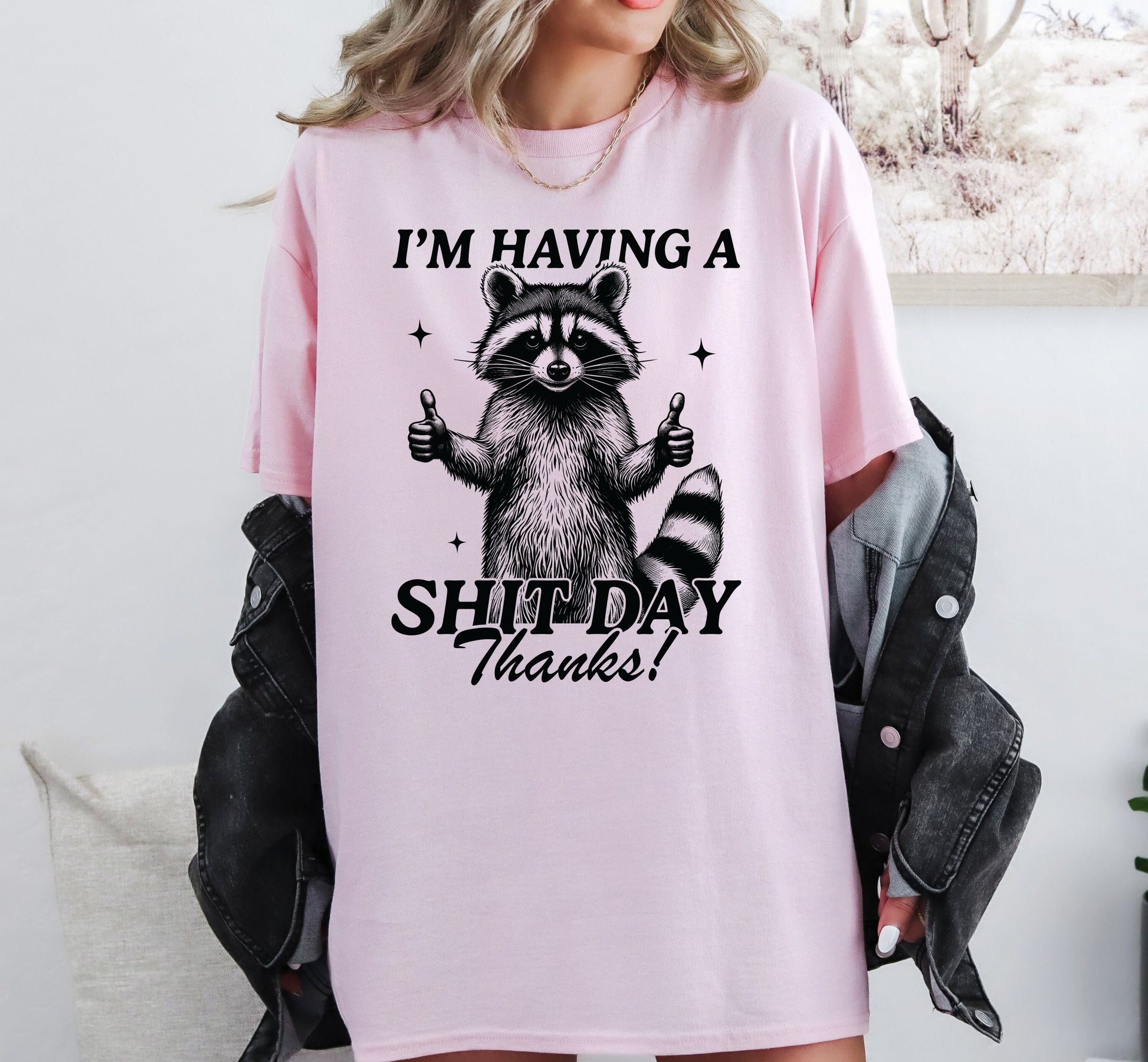 I'm Having a Sh*t Day Thanks Raccoon Shirt Graphic Shirt Retro Adult Shirt Vintage Shirt Nostalgia Relaxed Cotton Tee Meme Shirt Funny Gift