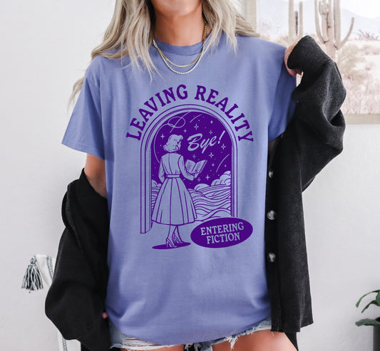 Leaving Reality Entering Fiction Bye Shirt Book shirt Book Lover TShirt women Reading Shirts Book Club Shirt book shirt Book gift