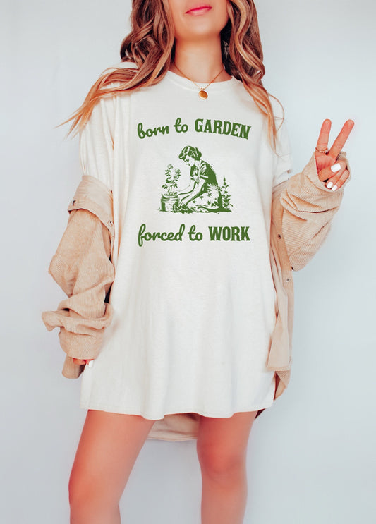 Born to Garden Forced to Work Shirt Funny Gardening TShirt, Gardening TShirt Gift for Plant Lover Gardeners Gift For Mom Plants