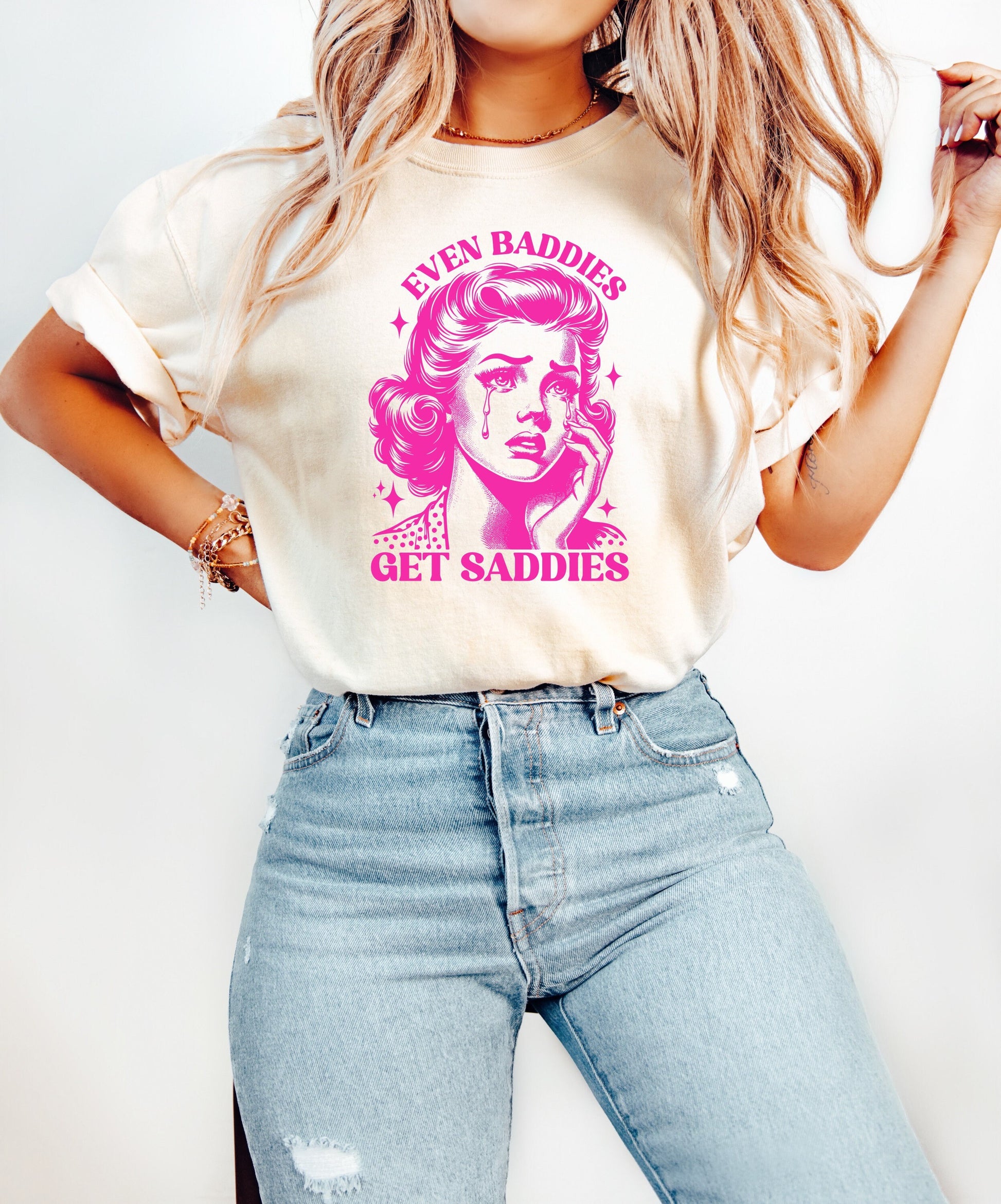 Even Baddies Get Saddies Shirt, Oversized Shirt, Retro Housewife, Funny Sarcastic Adult Humor, Trendy Tee, Comfort Colors Shirt