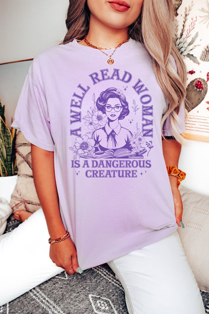 A Well Read Woman is a Dangerous Creature Book Shirt, Book Lover Shirt, Book TShirt, Reading Shirt, Book Club Shirt, Comfort Colors T-Shirt