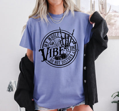 My Whole Vibe is on Do Not Disturb Shirt, Cute Halloween T-Shirt, Halloween Shirts, Spooky Season Shirt