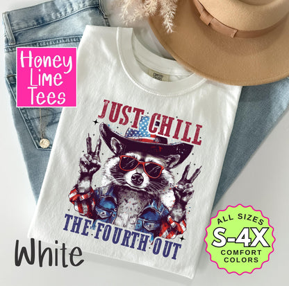 Just Chill the Fourth Out Raccoon Shirt 4th of July - Patriotic BBQ Tee