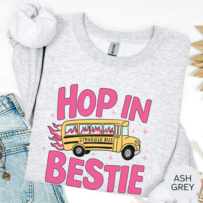 Hop In Bestie Struggle Bus Sweatshirt, Funny Quote Sweater, Sarcastic Best Friend Top, Humor Saying Sweatshirt, Cozy Gift Sweater